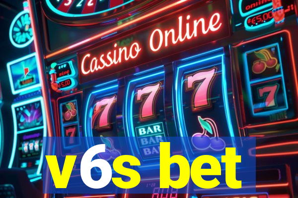 v6s bet